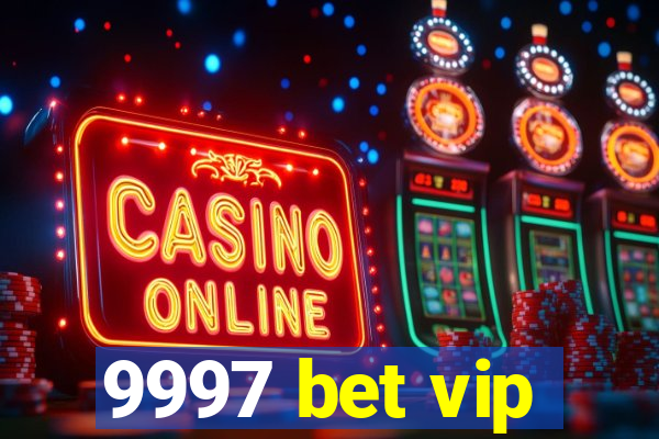 9997 bet vip